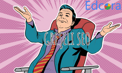 Greșeli SEO care trebuie întotdeauna evitate
